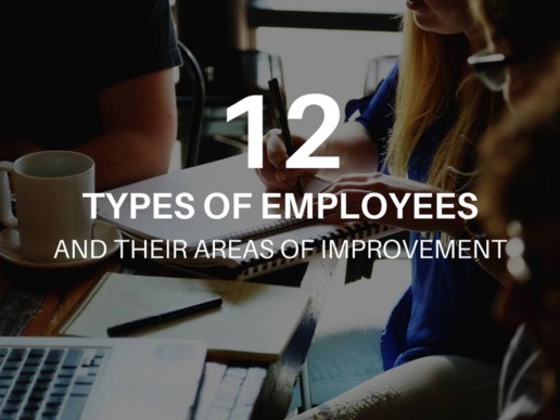 12 Types of Employees And Their Areas of Improvement